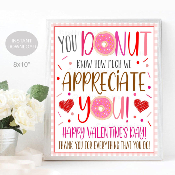 Valentine Donut Sign, Appreciation Decor, Teacher Staff Employee, Donut Know How Much We Appreciate you, Breakfast Brunch, School, PRINTABLE
