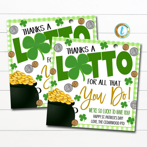 St. Patrick's Day Appreciation Gift Tags, Thanks a lotto for all you do, Teacher Nurse Staff, Lottery Scratch Off Gift DIY Editable Template