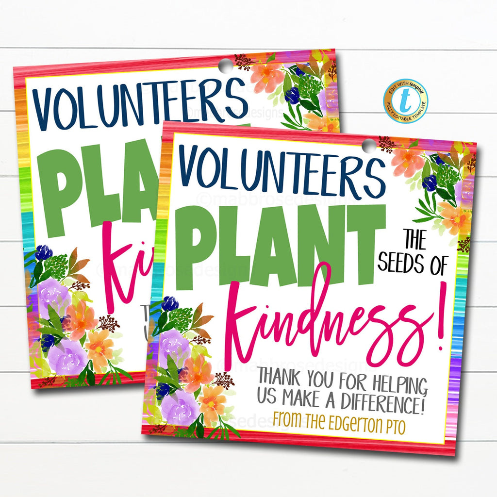 volunteers plant the seeds of kindness poem Floral Appreciation Gift Tags, Thank You Gift Tag, Volunteers Plant the  Seeds of Kindness Flower Plant Gift Label, DIY Editable Template