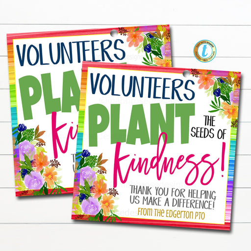 Floral Appreciation Gift Tags, Thank You Gift Tag, Volunteers Plant the Seeds of Kindness Flower Plant Gift Label, DIY Editable Template