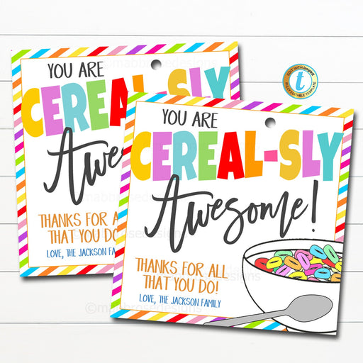 Cereal Gift Tags, You are Cereal-sly Awesome Appreciation Thank You Breakfast Gift School Pto Pta Teacher Staff Nurse, DIY Editable Template