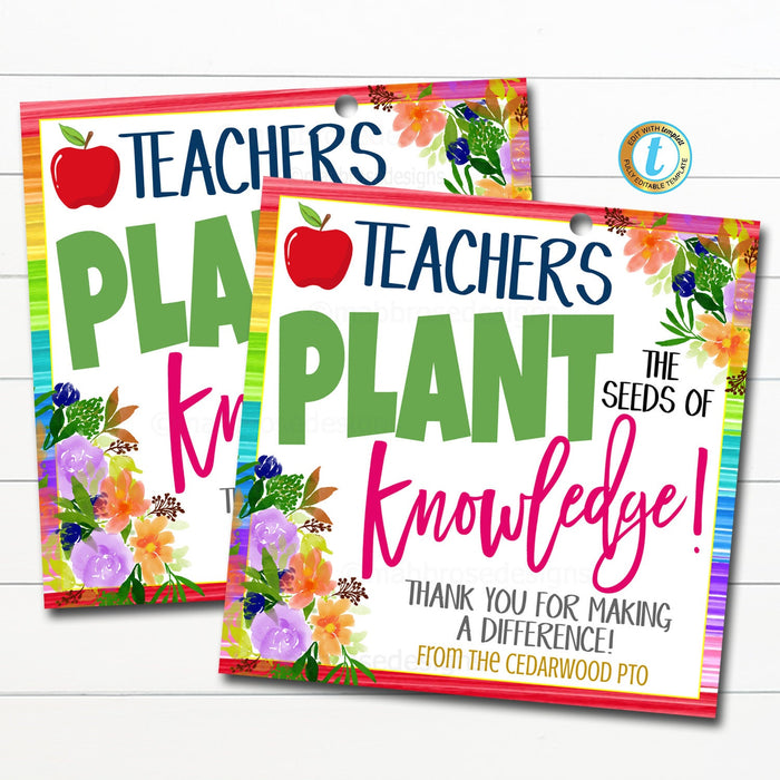 Teacher Appreciation Gift Tags, Floral Thank You Gift Tag, Teachers Plant the Seeds of Knowledge Flower Plant Gift Label, Editable Template