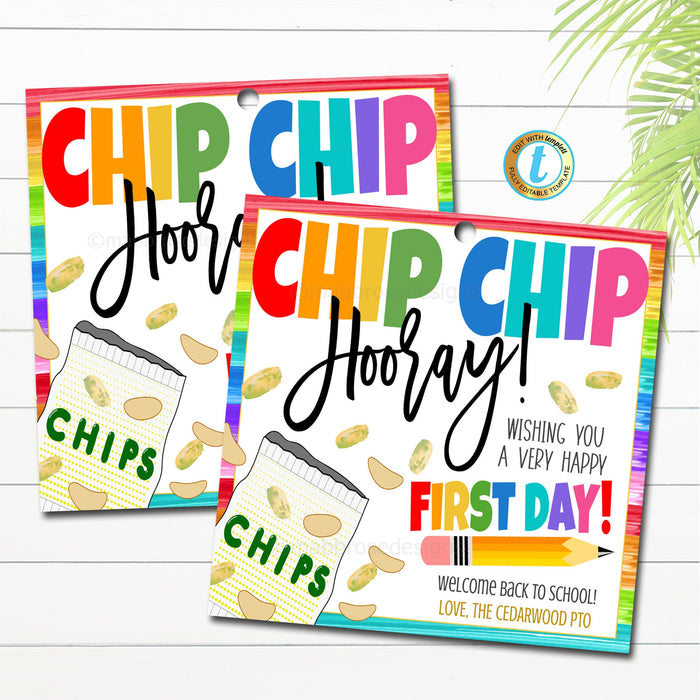 Back To School Printable, First Day Of School Teacher Chip Tags, Teacher Snack Treat Chip Chip Hooray Happy First Day, DIY EDITABLE TEMPLATE