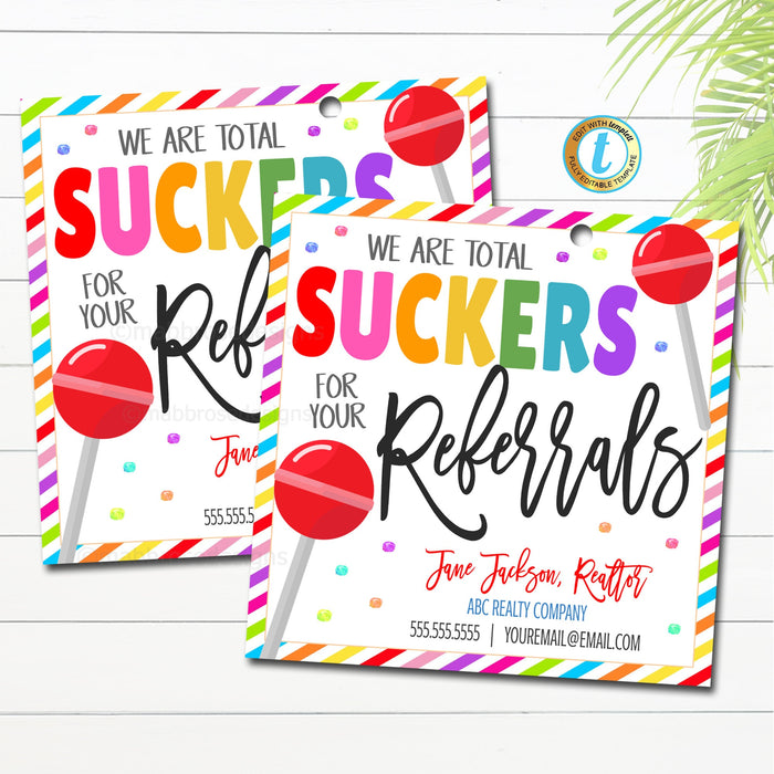 Candy Realtor Pop By Tag, we are suckers for Your Referrals, Small Business Marketing Banking Mortgage Client Printable, Editable Template