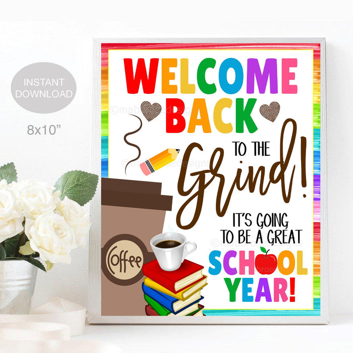 Welcome Back to the Grind Coffee Sign, Teacher Staff Student New School Year Gift, School Pto Pta Coffee Printable Decor, INSTANT DOWNLOAD