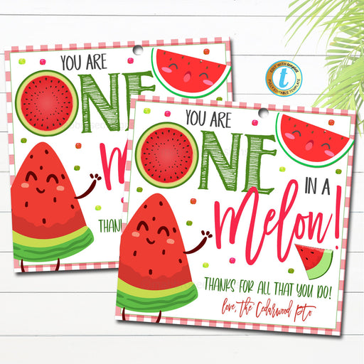 Watermelon Appreciation Gift Tag, You are One in a Melon Teacher Staff Treat Tag, Employee Nurse Staff Summer Appreciation Editable Template