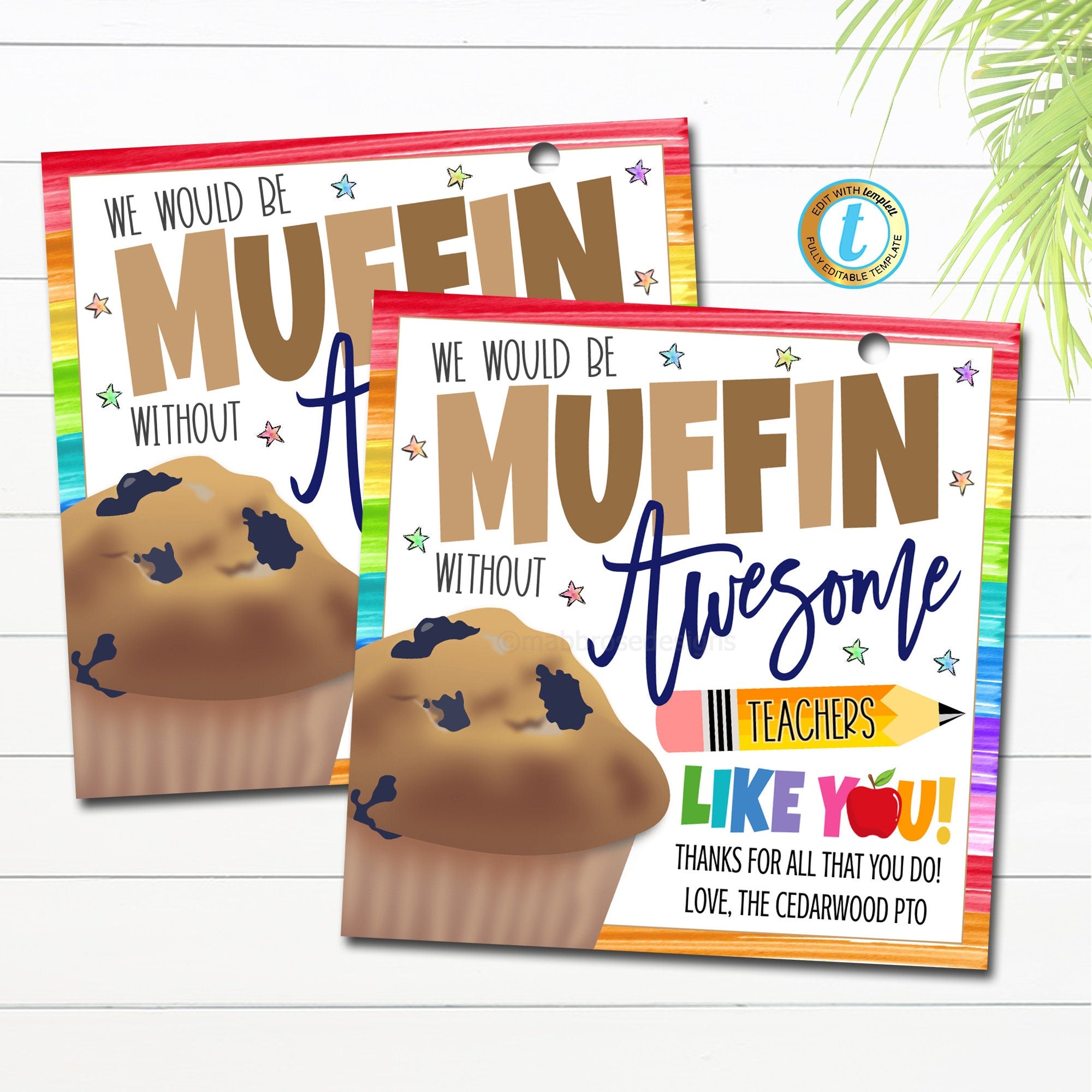Muffin Gift Tag | We Would Be Muffin Without Teachers Like You — TidyLady Printables for Muffin Teacher Appreciation Free Printable