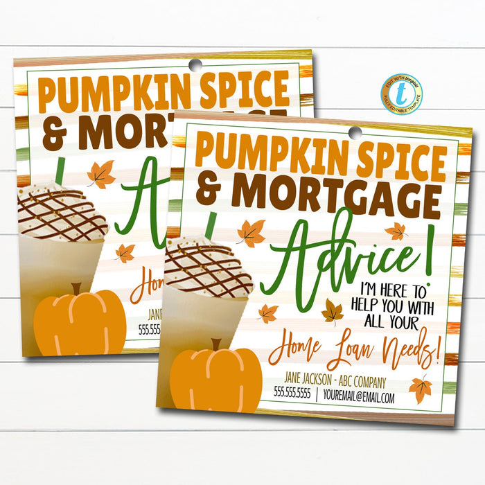 Fall Realtor Pop By Tag, Pumpkin Spice and Mortgage Advice, Coffee Small Business Marketing Client Referral Printable, Editable Template