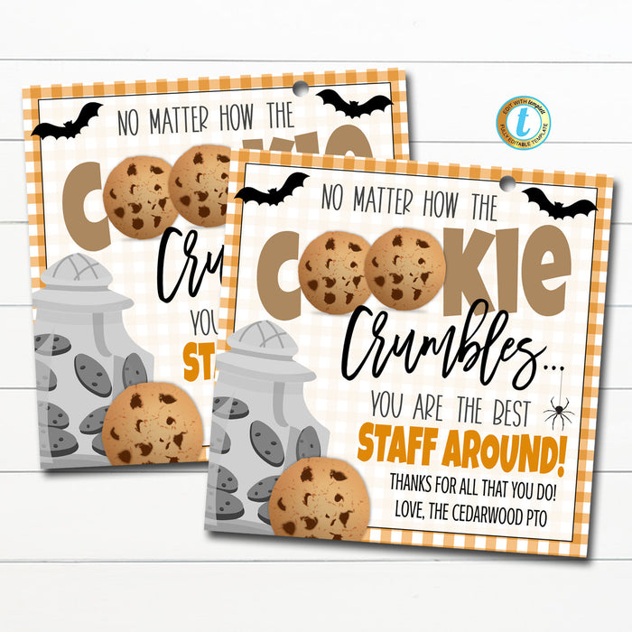 Halloween Cookie Thank You Gift Tags, Appreciation Teacher Staff Employee, No Matter How the Cookie Crumbles You're the Best, DIY Editable