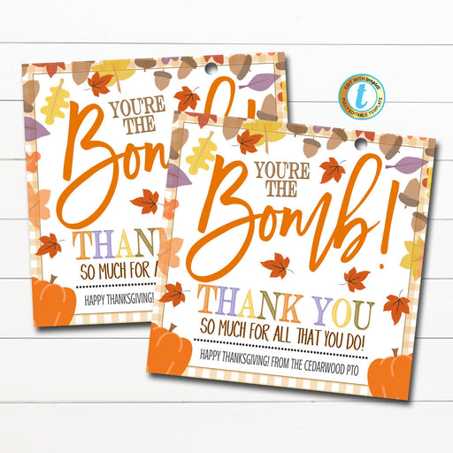 Fall Appreciation Gift Tag, You're the Bomb, Teacher Employee Staff Nurse Gift, Autumn Bath Bomb Thank You Gift Tag, DIY Editable Template