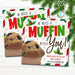 Christmas Muffin Gift Tags, We Would Be Muffin Without You Thank You Holiday Appreciation, Teacher Staff Employee Nurse Volunteer EDITABLE