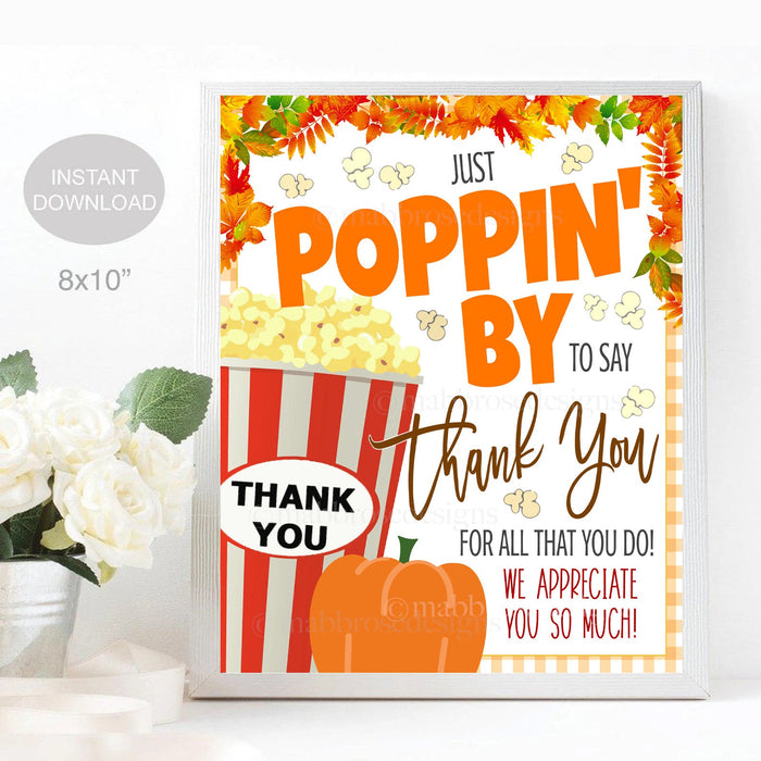 Fall Popcorn Sign, Poppin' By to Say Thank You, Autumn Thanksgiving Decor Decorations, School Pto Pta Employee Staff, INSTANT DOWNLOAD