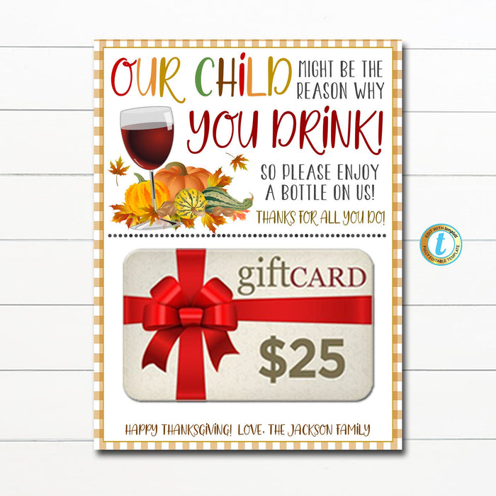 Thanksgiving Gift Card Holder, Our Child Might Be the Reason Why You Drink, Staff Teacher Fall Appreciation Wine Gift, DIY Editable Template