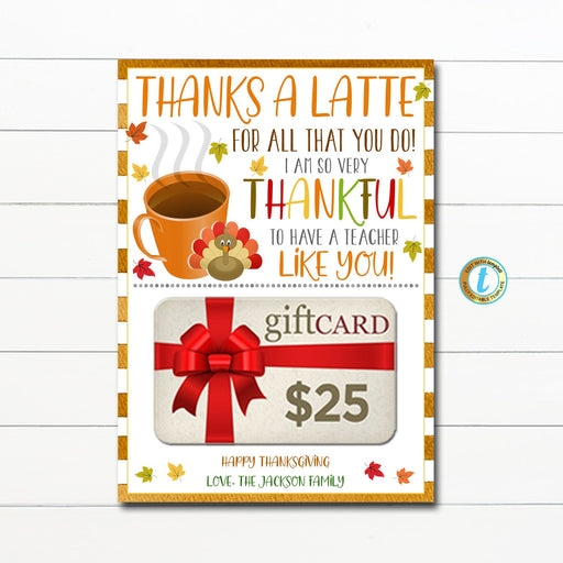 Thanksgiving Coffee Gift Card Holder, Thanks a Latte for all you do, Fall Appreciation Staff, Teacher School Pto Pta, Editable Template