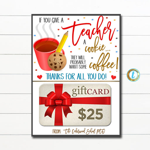 Teacher Gift Card Holder, If You Give a Teacher a Cookie - Want Some Coffee, Teacher Appreciation Cookie Thank You Label, Editable Template