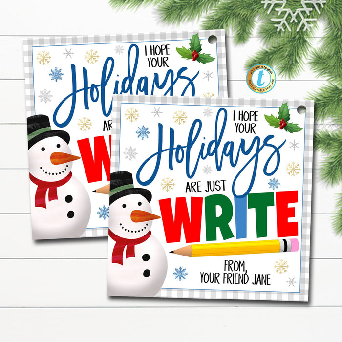 Christmas Pencil Gift Tags, Hope your Holidays are just write Gift Tag, Classroom School Student Teacher Holiday Favor Tag Editable Template