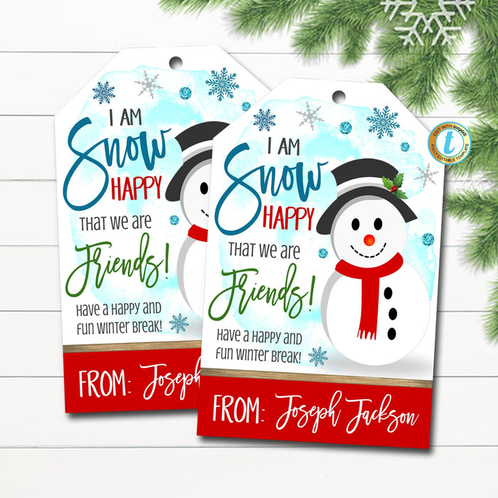 I am SNOW happy we're friends Tag Happy we are friends Printable Winter Christmas Editable Holiday Favor Snowman Student Classroom Gift Tag