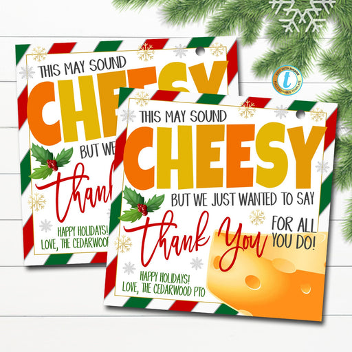 Christmas Cheese Gift Tag, Volunteer Teacher Staff Employee School pto pta, Holiday Appreciation Gift, Sounds Cheesy But Thank You, EDITABLE