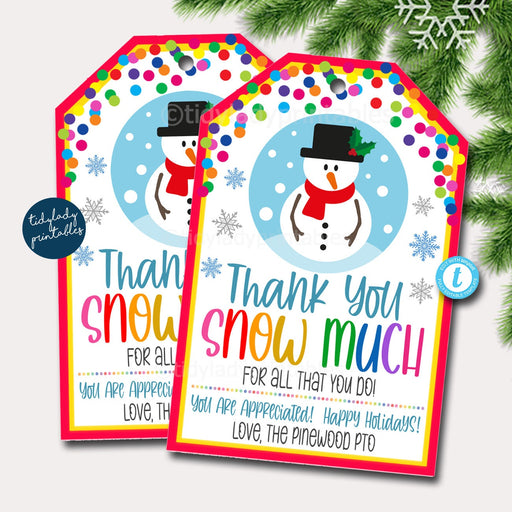 Christmas Gift Tags, Thank You Snow Much For all you do, Printable Teacher Staff Vounteer Holiday Appreciation Xmas Gift, EDITABLE TEMPLATE
