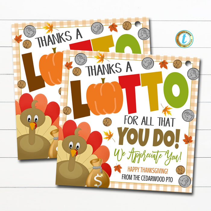 Thanksgiving Lottery Gift Tags, Thanks a lotto for all that you do, Fall Appreciation Gift School Teacher Staff Nurse, DIY Editable Template