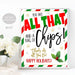 Christmas All That and a Bag of Chips Sign, Teacher Staff Employee School Appreciation Decor, Nurse Thank You Snack Table, INSTANT DOWNLOAD