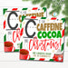 Christmas Teacher Gift Tags, C is for Caffeine and Cocoa, Teacher Appreciation Cookie Holiday Label, Thank You Label, DIY Editable Template