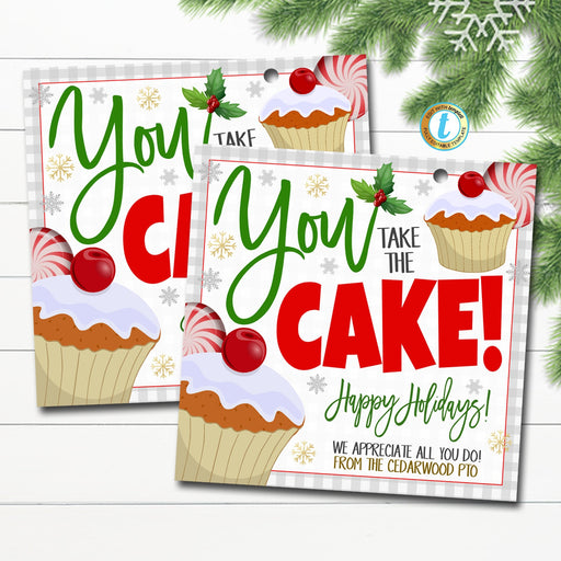 Christmas Cake Gift Tag, You Take the Cake! Teacher Staff Employee Appreciation Bakery Thank You Tag, School Pto Pta DIY Editable Template