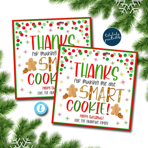 Christmas Cookie Gift Tags, Thanks for making me one smart cookie, Printable Holiday Appreciation Teacher Staff School Treat Gift, EDITABLE