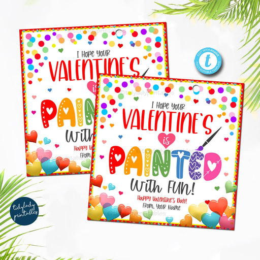 Valentine Painted with Fun Gift Tags, Printable Classroom Tags, Valentine's Day Kids Toy Art Paint Gift, Non Candy Teacher EDITABLE TEMPLATE