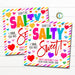 Sweet and Salty Valentine Tag Don't be salty I think you're sweet Valentine Tag Preschool Valentines Class School Teacher, Editable Template