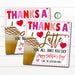 Thanks a Latte for all You Do Valentine Gift Tag, Teacher Staff Employee School Appreciation Coffee Thank You Printable, Editable Template