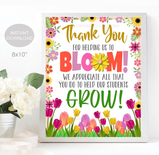 Thank you for helping us Bloom Appreciation Sign, Teacher Staff Thank You Poster Printable, Grow Floral Flowers Spring Garden Theme Digital