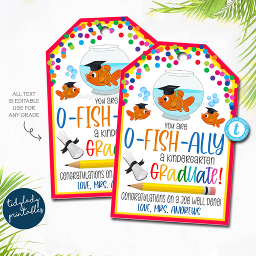 You are o-fish-ally a Kindergarten Graduate tag O Fish Ally 1st grad 2nd 3rd 4th 5th Classroom class goldfish gift, Congratulations EDITABLE