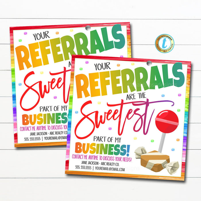 Candy Referral Gift Tags, Sweetest Part of My Business you and referrals, Realtor Agent Marketing Pop By Tag, Printable Editable Template