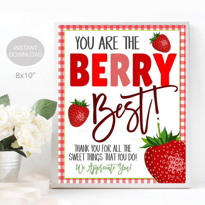 Strawberry Appreciation Sign, You are the Berry Best, Teacher Staff Employee Nurse Thank You Party Decor, Summer Fruit, INSTANT DOWNLOAD
