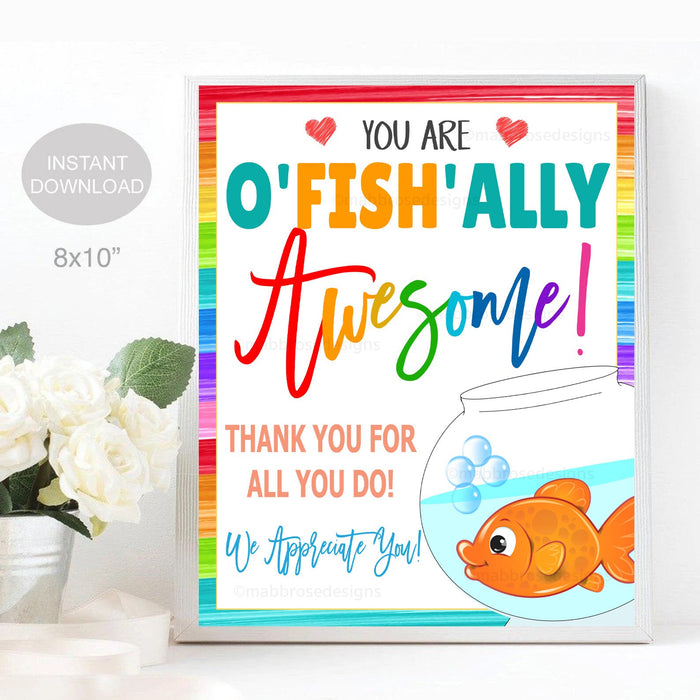 Goldfish Appreciation Sign, O-fish-ally Awesome Thank You Sign, Staff Employee School Appreciation Week, Thank You Table Decor, Printable