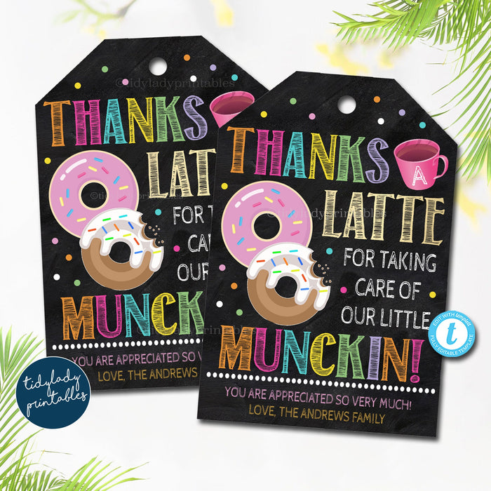 Donut Appreciation Gift Tag, Thanks a Latte for Taking Care of our Little Munchkin Daycare Teacher Staff Appreciation, DIY Editable Template