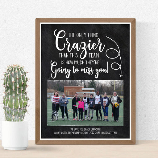 Printable Only Thing Crazier Than This Team is How Much We Will Miss You End of Year Coach Gift, Present from Kids Players, Sports Keepsake