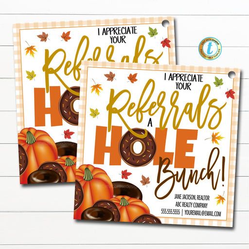 Fall Donut Realtor Pop By Tag, Appreciate Referrals a Hole Bunch, Halloween Small Business Marketing Banking Client Printable, DIY EDITABLE