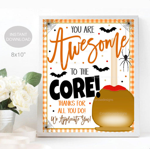 Halloween Caramel Apple Sign, You Are Awesome to the Core, Fall Staff Teacher Appreciation, School Pto Pta Thank You Decor, INSTANT DOWNLOAD