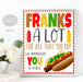 Hot Dog Appreciation Sign, Staff Nurse Employee Teacher Appreciation Week, Franks a Lot for all you do, School Pto pta, Thank You PRINTABLE