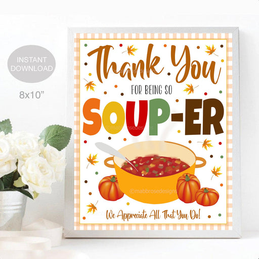 Fall Soup Thank You Sign, Super Soup-er Staff, Staff Employee Teacher Thanksgiving Appreciation Luncheon Decor, School Pto INSTANT DOWNLOAD