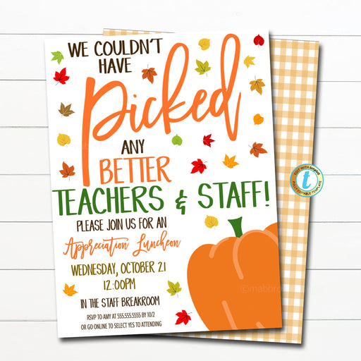 Fall Appreciation Invitation, Teacher Team Nurse Employee, Pumpkin Picked Better Staff Party Invite, School Pto Pta, DIY Editable Template