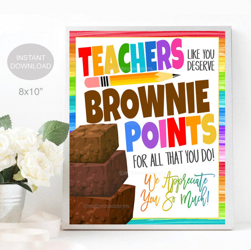 Teacher Appreciation Sign, Teachers Like You Deserve Brownie points, School pto pta Staff Appreciation Treat Thank You, INSTANT DOWNLOAD