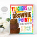 Teacher Appreciation Sign, Teachers Like You Deserve Brownie points, School pto pta Staff Appreciation Treat Thank You, INSTANT DOWNLOAD