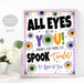 Halloween Appreciation Sign, All eyes are on you Thanks for Being Spooktacular! Nurse Teacher Staff Employee School Pto Pta INSTANT DOWNLOAD