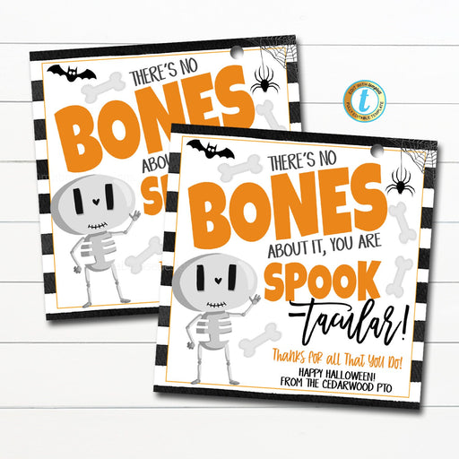 Halloween Gift Tags, No Bones About it Thanks for Being Spooktacular Teacher Staff Nurse Employee School Appreciation Tag, Editable Template