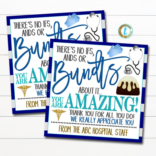 Doctor Bundt Cake Gift Tag, No ifs ands or Bundts, Physicans Assistant, Medical Hospital Staff Team Gift, Appreciation DIY Editable Template