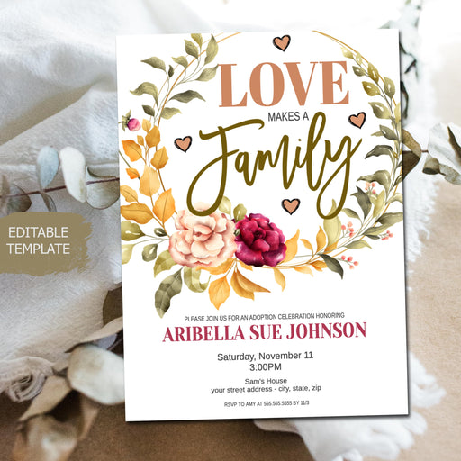 Love makes a family Editable Adoption Invite Template, Printable Editable, Boho Modern Floral Adoption Celebration Party Ceremony Invitation
