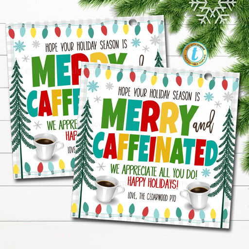 Christmas Coffee Gift Tags, May your days be Merry and Caffeinated, Teacher Employee Nurse Staff Gift, Holiday Appreciation Idea, EDITABLE
